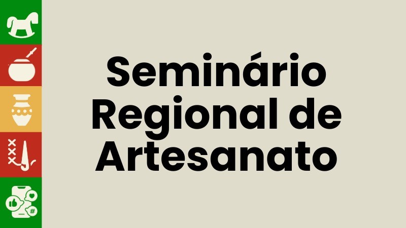 Seminário Regional de Artesanato